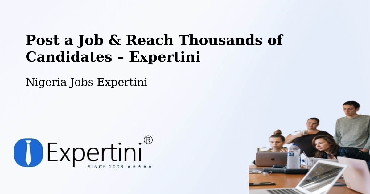 Post a Job in Gombe – Hire the Right Talent - Gombe, Nigeria Jobs Expertini