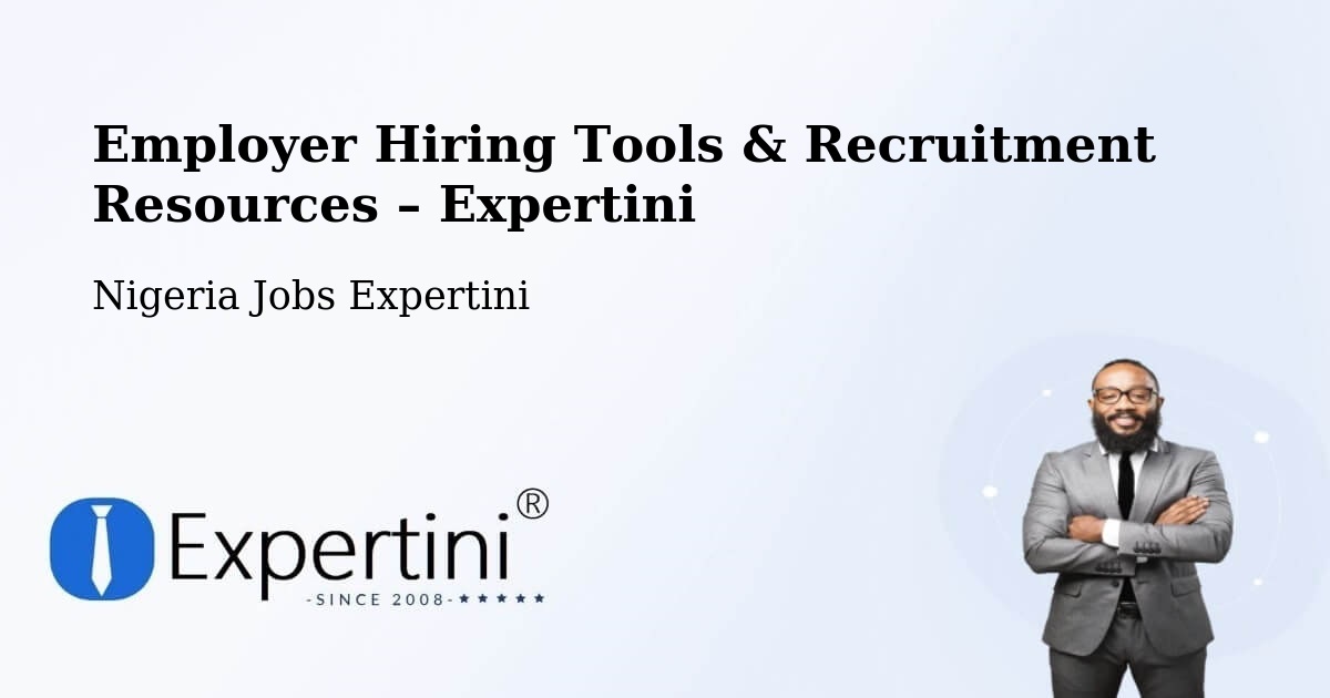 Employer Hiring Tools & Recruitment Resources – Gombe - Gombe, Nigeria Jobs Expertini